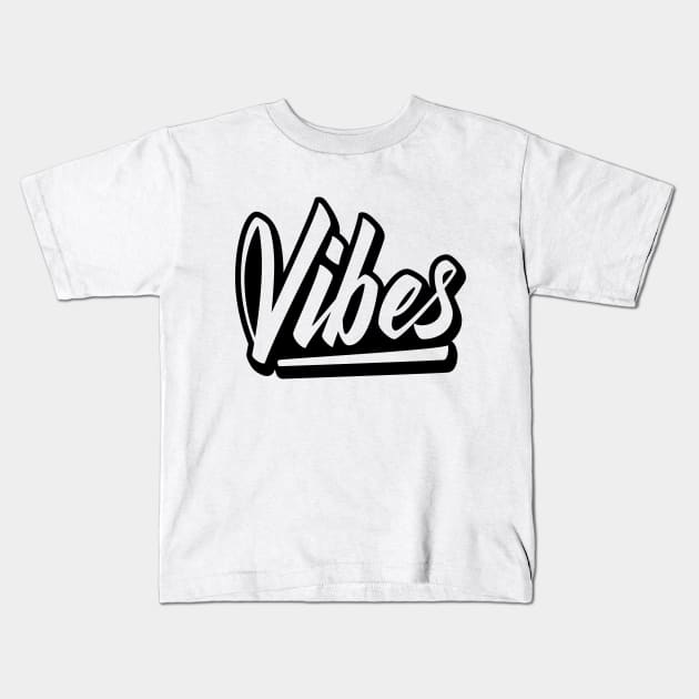 vibes Kids T-Shirt by rezaalfarid